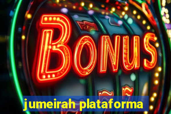 jumeirah plataforma